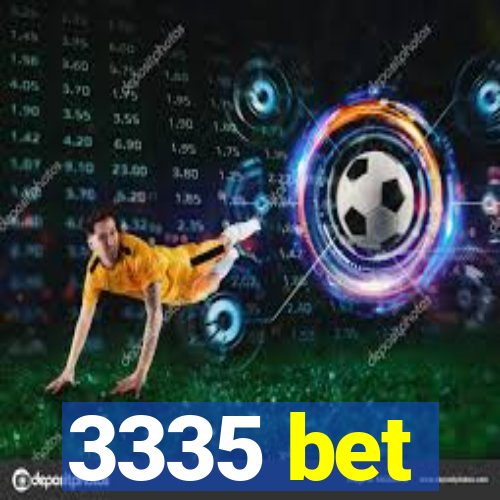 3335 bet